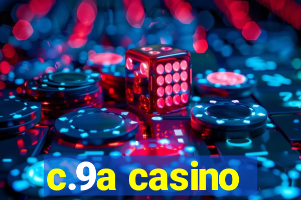 c.9a casino